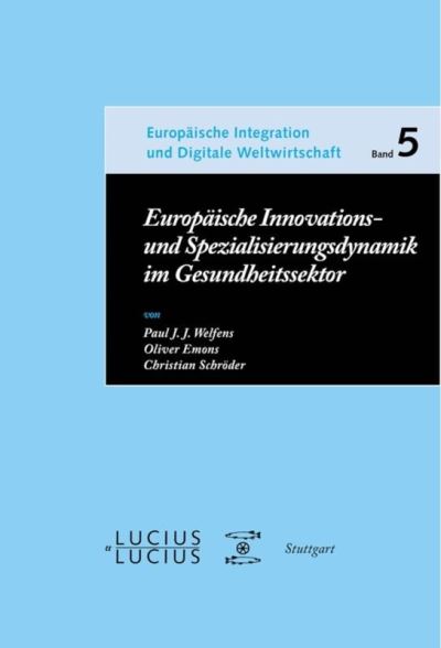 Cover for Paul J J Welfens · Europaische Innovations- und Spezialisierungsdynamik im Gesundheitssektor (Paperback Book) (2011)