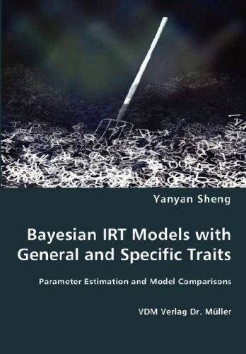 Cover for Yanyan Sheng · Bayesian Irt Models with General and Specific Traits (Paperback Book) (2008)