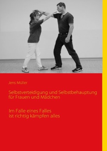 Selbstverteidigung Und Selbstbehauptung             Für Frauen Und Mädchen - Jens Müller - Livres - Books On Demand - 9783837045369 - 1 octobre 2018