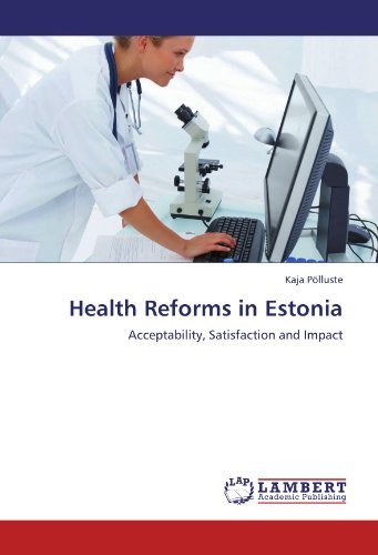 Cover for Kaja Põlluste · Health Reforms in Estonia: Acceptability, Satisfaction and Impact (Pocketbok) (2010)