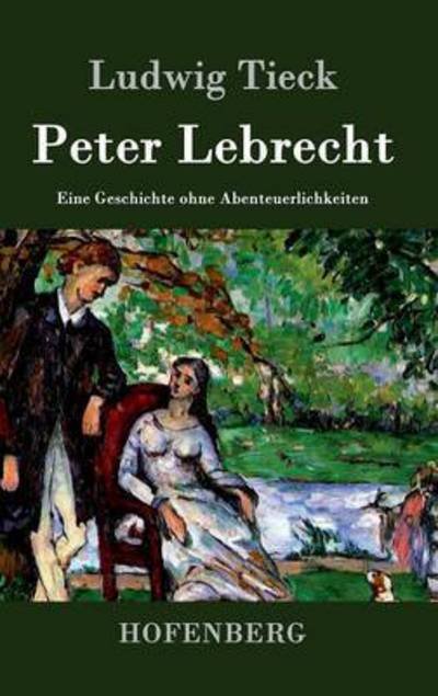 Cover for Ludwig Tieck · Peter Lebrecht (Hardcover Book) (2014)