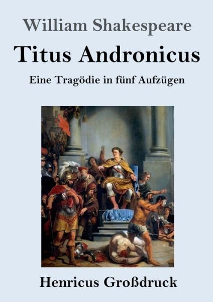 Cover for William Shakespeare · Titus Andronicus (Grossdruck): Eine Tragoedie in funf Aufzugen (Pocketbok) (2020)