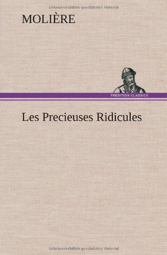 Cover for Moliere · Les Precieuses Ridicules (Innbunden bok) [French edition] (2012)