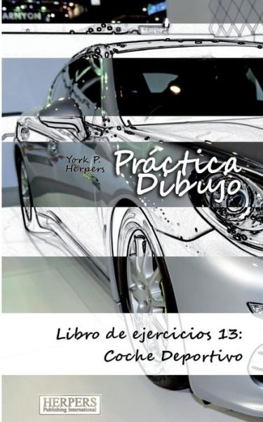 Cover for York P Herpers · Pr ctica Dibujo - Libro de ejercicios 13 (Paperback Book) (2015)