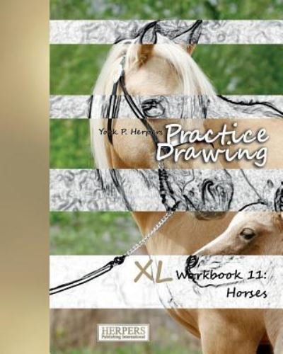 Cover for York P Herpers · Practice Drawing - XL Workbook 11 (Paperback Book) (2016)