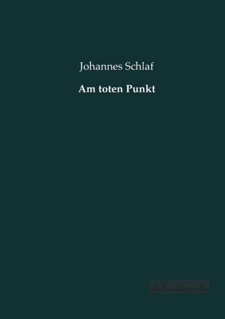 Cover for Johannes Schlaf · Am Toten Punkt (Paperback Book) [German edition] (2013)