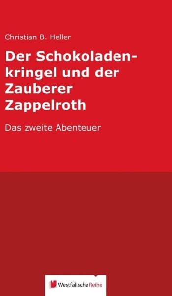 Cover for Heller · Der Schokoladenkringel und der Z (Bok) [German edition] (2013)