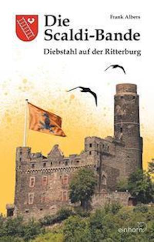 Cover for Frank Albers · Die Scaldi-Bande - Diebstahl auf der Ritterburg (Book) (2022)