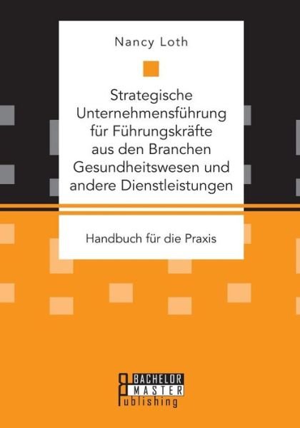 Cover for Loth · Strategische Unternehmensführung f (Bok) (2016)