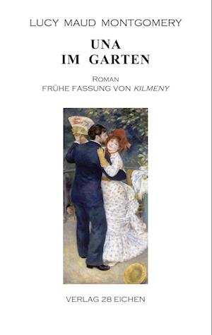 Cover for Lucy Maud Montgomery · Una im Garten (Book) (2023)