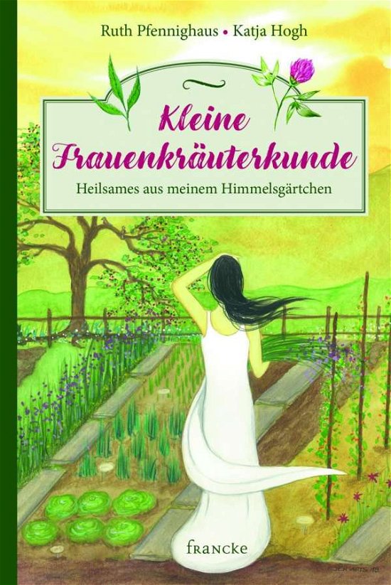 Cover for Pfennighaus · Kleine Frauenkräuterkunde (Buch)