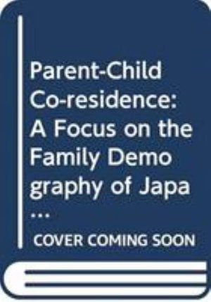 Kiyosi Hirosima · Parent-Child Co-residence: A Focus on the Family Demography of Japan - SpringerBriefs in Population Studies (Paperback Book) [1st ed. 2025 edition] (2025)
