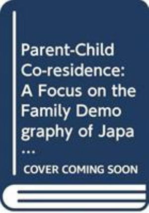 Kiyosi Hirosima · Parent-Child Co-residence: A Focus on the Family Demography of Japan - Population Studies of Japan (Paperback Book) [1st ed. 2025 edition] (2025)