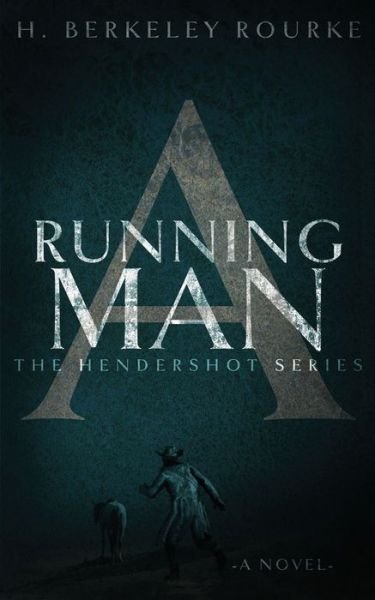Cover for Rourke H. Berkeley Rourke · A Running Man (Paperback Book) (2021)