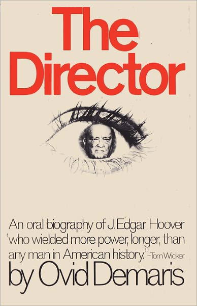 The Director an Oral Biography of J. Edgar Hoover - Ovid Demaris - Bücher - Ishi Press - 9784871873369 - 10. Mai 2011