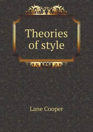 Cover for Lane Cooper · Theories of Style (Paperback Book) (2013)