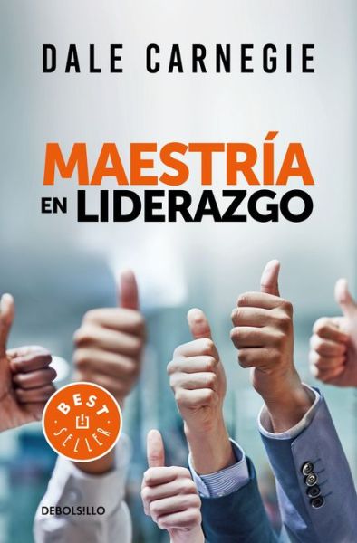 Cover for Dale Carnegie · Maestria en liderazgo / Leadership Mastery (Paperback Book) (2017)