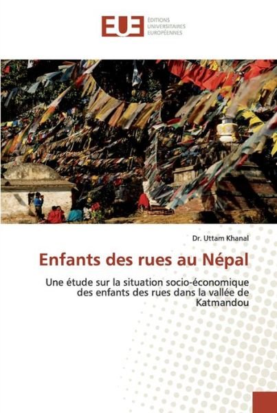 Enfants des rues au Népal - Khanal - Books -  - 9786139555369 - April 14, 2020