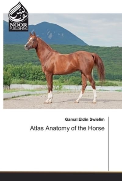 Cover for Swielim · Atlas Anatomy of the Horse (Bog) (2019)
