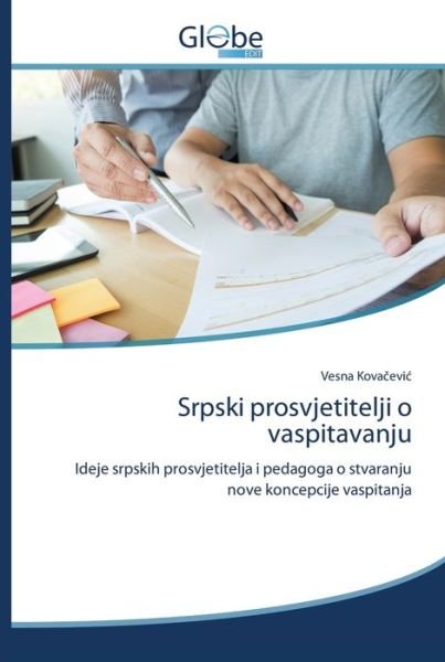 Cover for Vesna Kova?evic · Srpski prosvjetitelji o vaspitavanju (Taschenbuch) (2020)