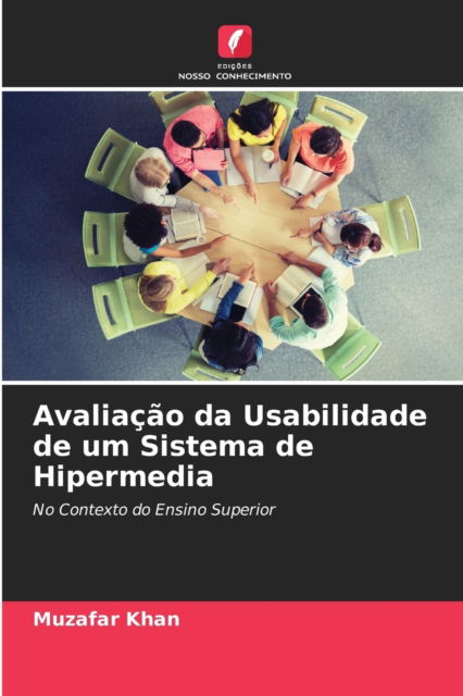 Cover for Muzafar Khan · Avaliacao da Usabilidade de um Sistema de Hipermedia (Paperback Book) (2021)