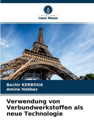 Cover for Bachir Kerboua · Verwendung von Verbundwerkstoffen als neue Technologie (Paperback Book) (2021)