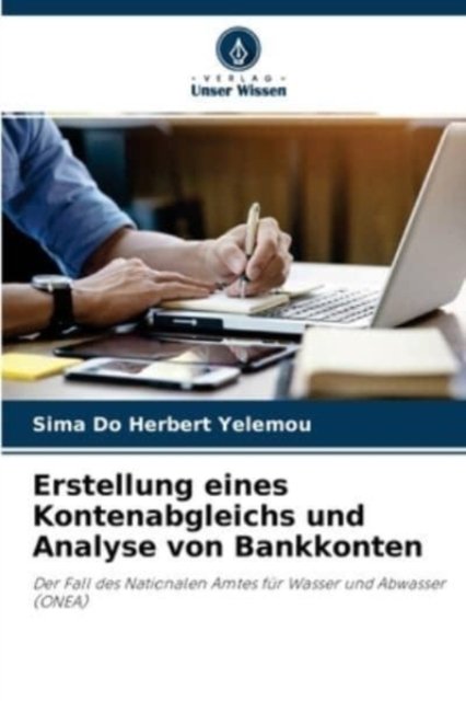 Cover for Sima Do Herbert Yelemou · Erstellung eines Kontenabgleichs und Analyse von Bankkonten (Paperback Bog) (2021)