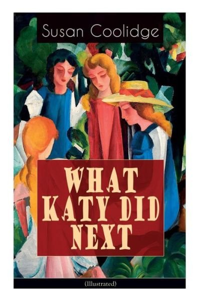 Cover for Susan Coolidge · WHAT KATY DID NEXT (Illustrated) (Paperback Bog) (2019)