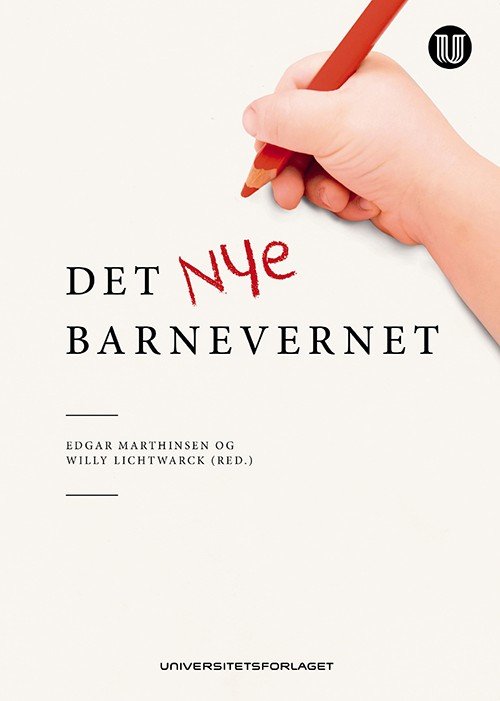 Det nye barnevernet - Marthinsen Edgar (red.) - Books - Universitetsforlaget - 9788215022369 - December 11, 2013