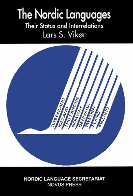 The Nordic languages - Lars S. Vikør - Books - Novus forlag - 9788270993369 - January 3, 2001