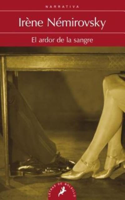 Cover for Irene Nemirovsky · Ardor De La Sangre, El (Taschenbuch) (2012)
