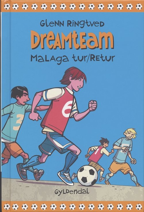 Cover for Glenn Ringtved · Dreamteam: DREAMTEAM 5 Malaga tur / retur (Bound Book) [1e uitgave] [Indbundet] (2006)
