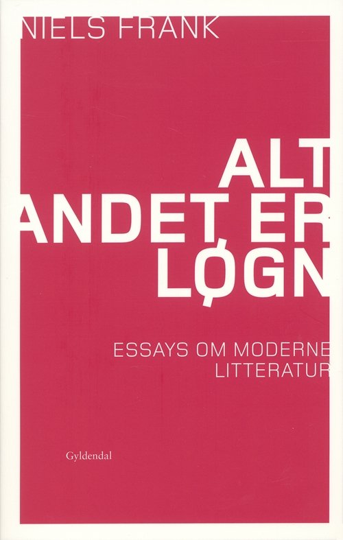 Cover for Niels Frank · Alt andet er løgn (Heftet bok) [1. utgave] (2007)