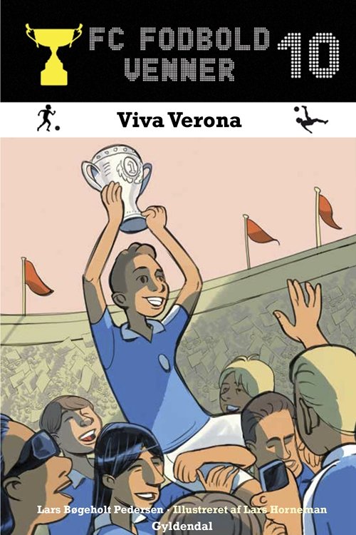 FC Fodboldvenner: FC Fodboldvenner 10 - Viva Verona - Lars Bøgeholt Pedersen - Books - Gyldendal - 9788702256369 - June 25, 2019
