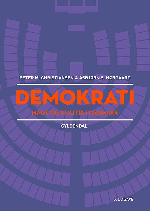 Cover for Peter Munk Christiansen; Asbjørn Sonne Nørgaard · Demokrati, magt og politik i Danmark (Sewn Spine Book) [3.º edición] (2018)