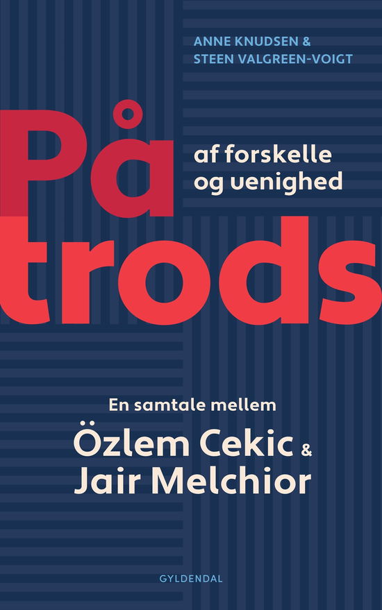 Cover for Anne Knudsen; Steen Valgreen-Voigt · På trods (Sewn Spine Book) [1. wydanie] (2025)