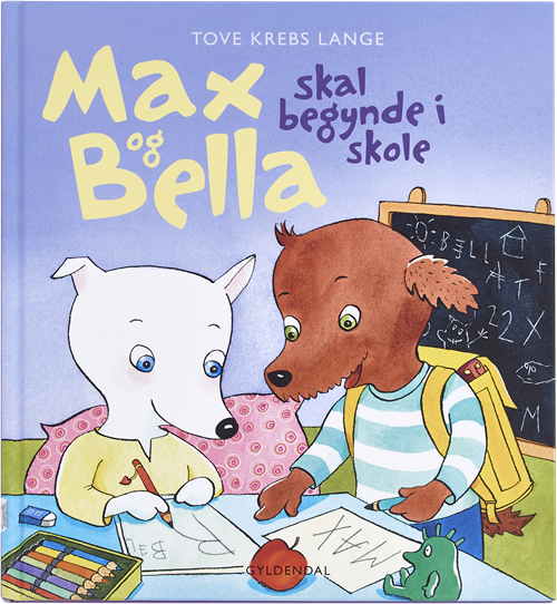 Cover for Tove Krebs Lange · Max og Bella skal begynde i skole (Indbundet Bog) [1. udgave] (2017)