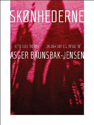 Skønhederne - Asger Baunsbak-Jensen - Bøger - Saga - 9788711939369 - 2. maj 2018