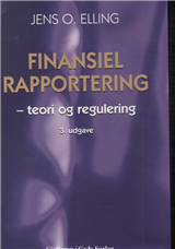 Finansiel rapportering, 3 udgave - Jens O. Elling - Bøker - Gjellerup - 9788713050369 - 4. desember 2012