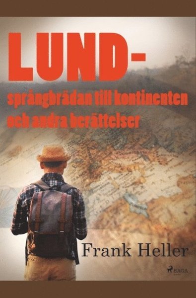 Cover for Frank Heller · Lund - språngbrädan till kontinenten och andra berättelser (Book) (2019)