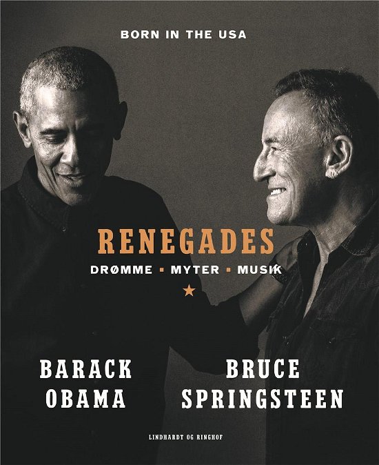 Cover for Barack Obama; Bruce Springsteen · Renegades - Drømme, myter, musik (Bound Book) [1.Âº edición] (2021)