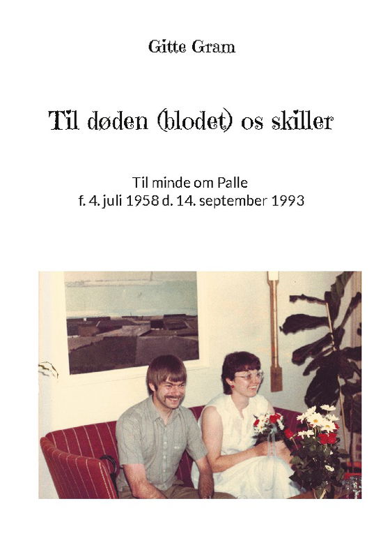 Cover for Gitte Gram · Til døden (blodet) os skiller (Hardcover Book) [1st edition] (2024)