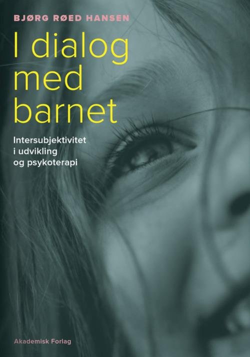 Cover for Bjørg Røed Hansen · I dialog med barnet (Hæftet bog) [1. udgave] (2014)