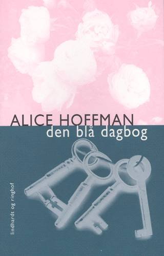 Cover for Alice Hoffman · Den blå dagbog (Book) [1. wydanie] (2002)