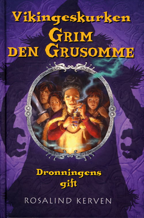 Cover for Rosalind Kerven · Vikingeskurken Grim den Grusomme: Dronningens gift (Bound Book) [1. wydanie] (2009)