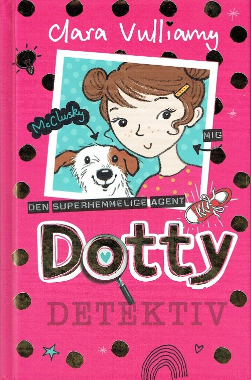 Dotty Detektiv: Dotty Detektiv: Den superhemmelige agent - Clara Vulliamy - Bøger - Forlaget Flachs - 9788762726369 - 18. august 2017