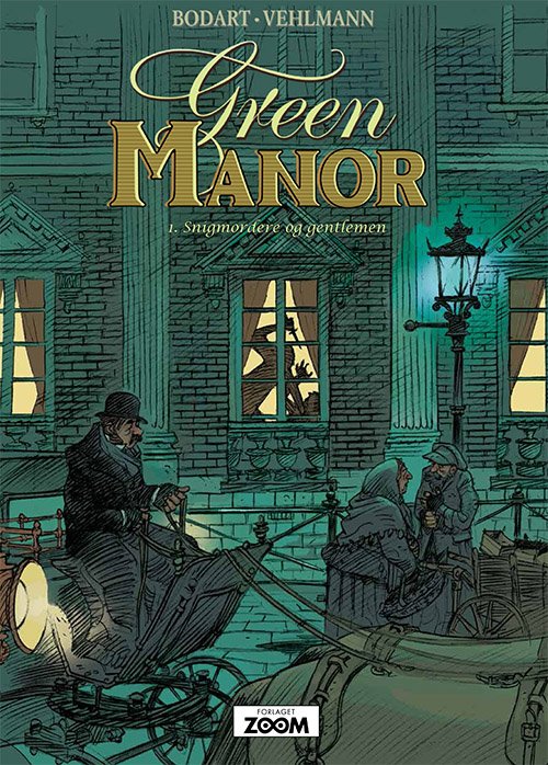Green Manor: Green Manor 1: Snigmordere og gentlemen - Bodart og Vehlmann - Kirjat - Forlaget Zoom - 9788770211369 - perjantai 22. marraskuuta 2019