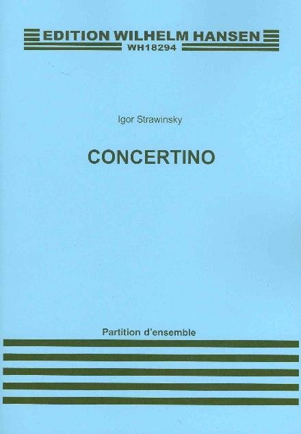 Igor Stravinsky: Concertino for String Quartet (Score) - Igor Stravinsky - Bøker -  - 9788774552369 - 1. februar 1992