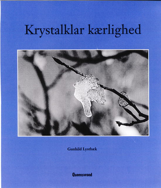 Cover for Gunhild Lystbæk · Krystalklar kærlighed (Sewn Spine Book) [0th edition] (2009)