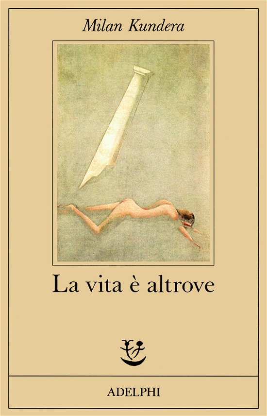 La Vita E Altrove - Milan Kundera - Books -  - 9788845902369 - 
